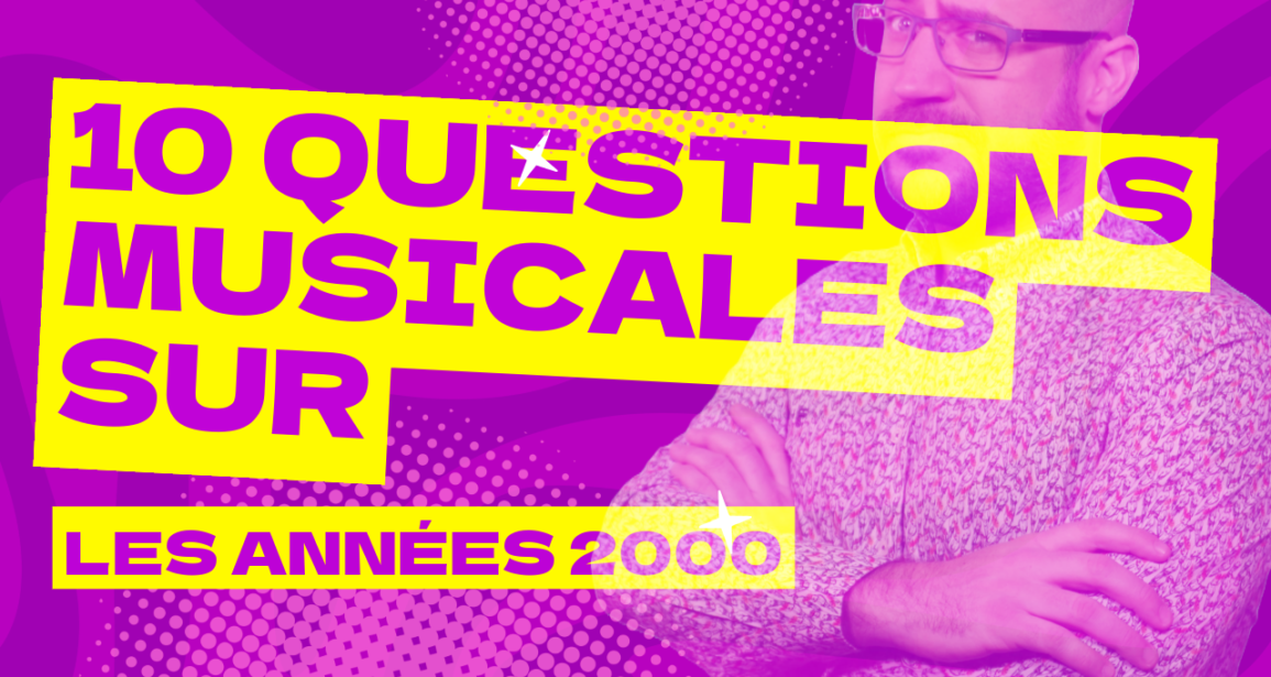 10 questions sur les hits des années 2000′