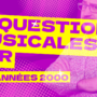 10 questions sur les hits des années 2000′